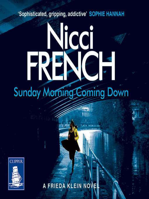 Title details for Sunday Morning Coming Down by Nicci French - Available
